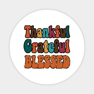 Thankful Grateful Blessed Magnet